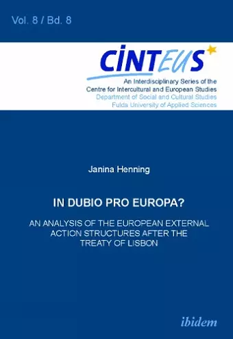 In Dubio Pro Europa? An Analysis of the European External Action structures after the Treaty of Lisbon cover