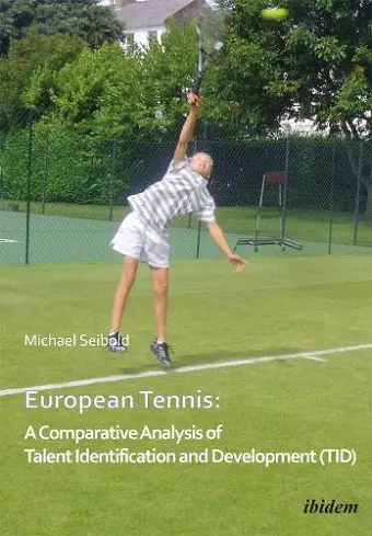 European Tennis: A Comparative Analysis of Talent Identification and Development (TID) cover