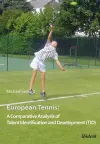 European Tennis: A Comparative Analysis of Talent Identification and Development (TID) cover