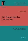 Der Mensch zwischen Gut und B�se. Mit Texten von Martin Buber �ber das B�se nachsinnen cover