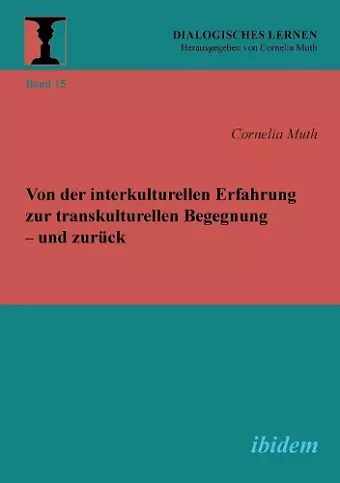 Von der interkulturellen Erfahrung zur transkulturellen Begegnung - und zur�ck. cover