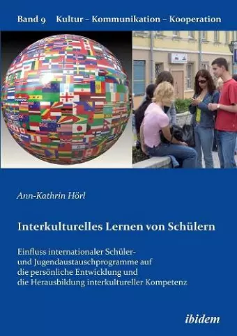 Interkulturelles Lernen von Sch�lern. Der Einfluss internationaler Sch�ler- und Jugendaustauschprogramme auf die pers�nliche Entwicklung und die Herausbildung interkultureller Kompetenz cover