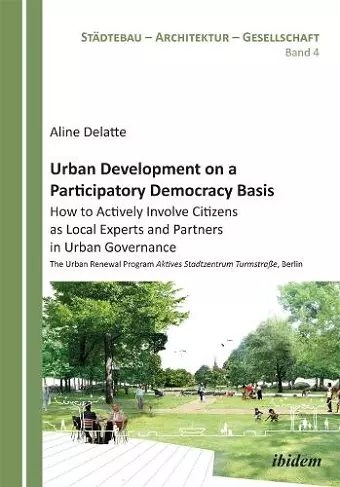 Urban Development on a Participatory Democracy Basis: How to Actively Involve Citizens as Local Experts and Partners in Urban Governance cover