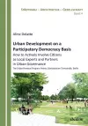 Urban Development on a Participatory Democracy Basis: How to Actively Involve Citizens as Local Experts and Partners in Urban Governance cover