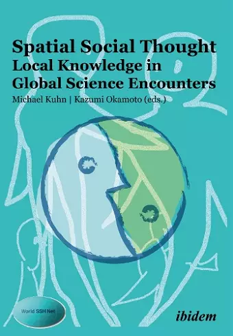 Spatial Social Thought: Local Knowledge in Global Science Encounters cover