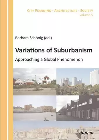 Variations of Suburbanism – Approaching a Global Phenomenon cover