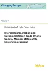 Interest Representation and Europeanization of Trade Unions from EU Member States of the Eastern Enlargement cover