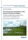 Socio-Economic Foundations of the Russian Post-Soviet Regime. cover