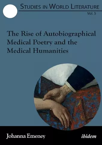 The Rise of Autobiographical Medical Poetry and the Medical Humanities cover