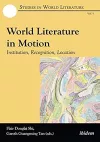 World Literature in Motion – Institution, Recognition, Location cover