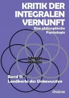 Kritik der integralen Vernunft. Eine philosophische Psychologie. Band II cover