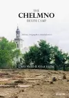 The Chelmno Death Camp cover