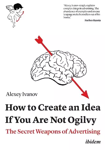 How to Create an Idea If You Are Not Ogilvy cover