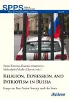 Religion, Expression, and Patriotism in Russia – Essays on Post–Soviet Society and the State cover