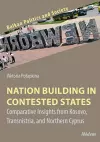 Nation Building in Contested States cover