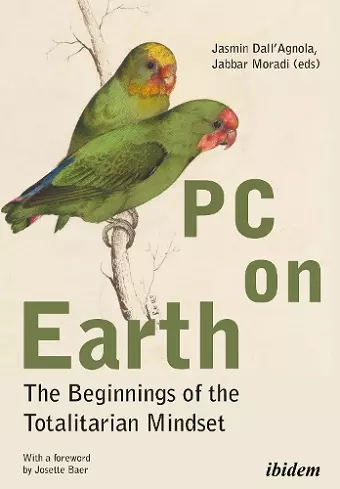 PC on Earth: The Beginnings of the Totalitarian Mindset cover