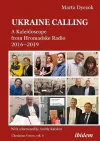 Ukraine Calling – A Kaleidoscope from Hromadske Radio 2016–2019 cover
