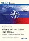 NATO′s Enlargement and Russia – A Strategic Challenge in the Past and Future cover