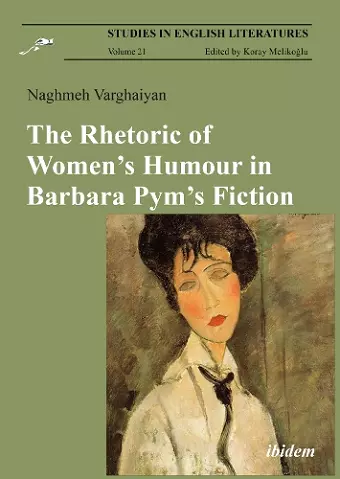 The Rhetoric of Women′s Humour in Barbara Pym′s Fiction cover