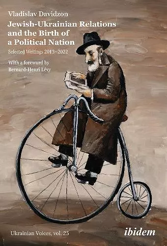 Jewish-Ukrainian Relations and the Birth of a Political Nation cover