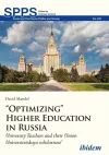 "Optimizing" Higher Education in Russia – University Teachers and their Union "Universitetskaya solidarnost" cover