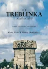 The Treblinka Death Camp – History, Biographies, Remembrance cover