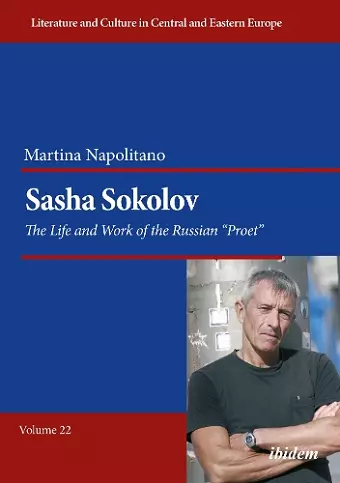 Sasha Sokolov: The Life and Work of the Russian “Proet” cover