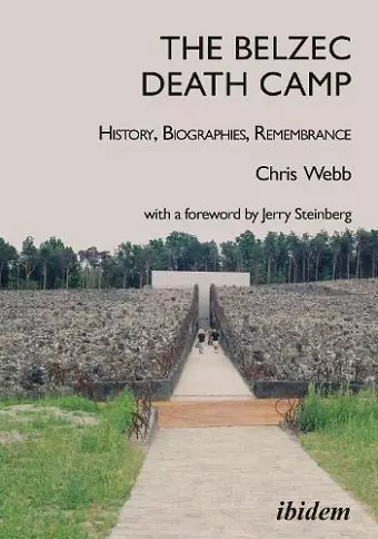 The Belzec Death Camp: History, Biographies, Remembrance cover