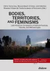 Bodies, Territories, and Feminisms: Latin American Compilation of Political Practices, Theories, and Methodologies cover