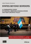 States Beyond Borders: A Comparative Study of Central American Sending States and their Emigrant Policy (1998–2021) cover