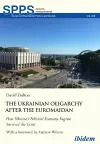 The Ukrainian Oligarchy After the Euromaidan cover