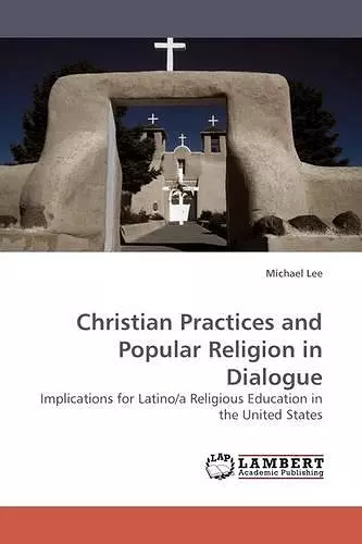 Christian Practices and Popular Religion in Dialogue cover