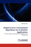 Adaptive Error Concealment Algorithms for H.264/AVC Applications cover