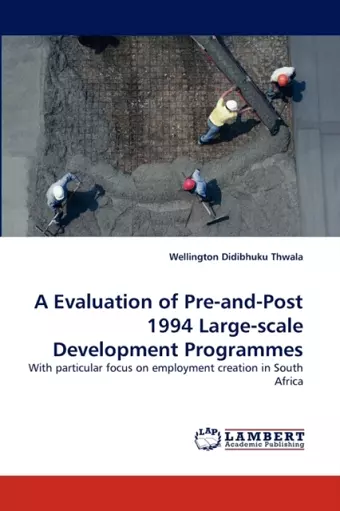 A Evaluation of Pre-and-Post 1994 Large-scale Development Programmes cover