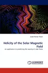 Helicity of the Solar Magnetic Field cover