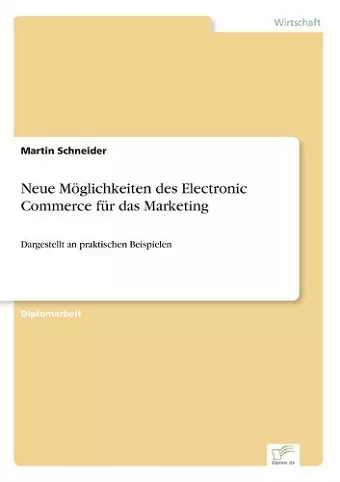 Neue Möglichkeiten des Electronic Commerce für das Marketing cover