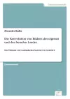 Die Koevolution von Bildern des eigenen und des fremden Landes cover