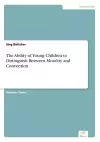 The Ability of Young Children to Distinguish Between Morality and Convention cover