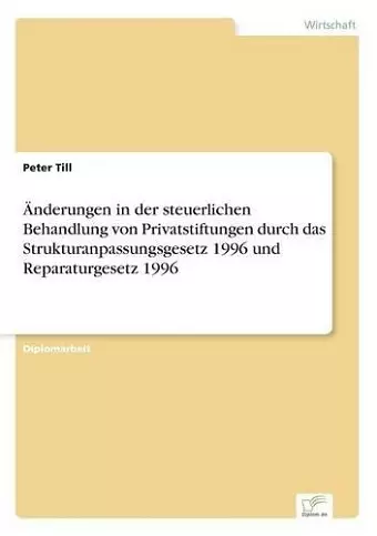 Änderungen in der steuerlichen Behandlung von Privatstiftungen durch das Strukturanpassungsgesetz 1996 und Reparaturgesetz 1996 cover