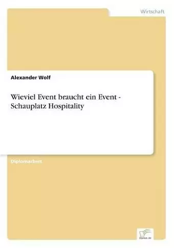 Wieviel Event braucht ein Event - Schauplatz Hospitality cover