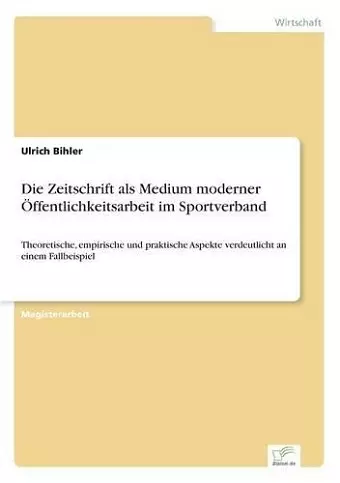 Die Zeitschrift als Medium moderner Öffentlichkeitsarbeit im Sportverband cover