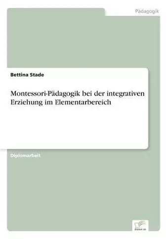 Montessori-Pädagogik bei der integrativen Erziehung im Elementarbereich cover