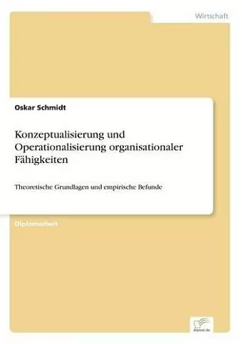 Konzeptualisierung und Operationalisierung organisationaler Fähigkeiten cover