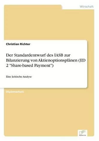 Der Standardentwurf des IASB zur Bilanzierung von Aktienoptionsplänen (ED 2 Share-based Payment) cover