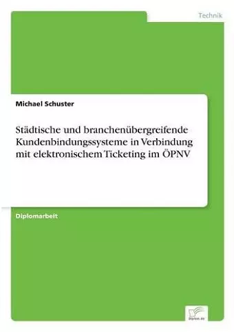 Städtische und branchenübergreifende Kundenbindungssysteme in Verbindung mit elektronischem Ticketing im ÖPNV cover