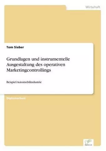 Grundlagen und instrumentelle Ausgestaltung des operativen Marketingcontrollings cover