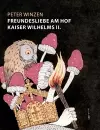 Freundesliebe am Hof Kaiser Wilhelms II. cover