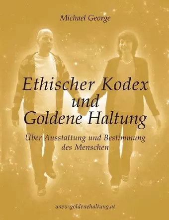 Ethischer Kodex und Goldene Haltung cover