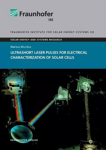 Ultrashort Laser Pulses for Electrical Characterization of Solar Cells. cover