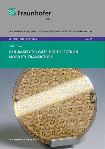 GaN-Based Tri-Gate High Electron Mobility Transistors. cover